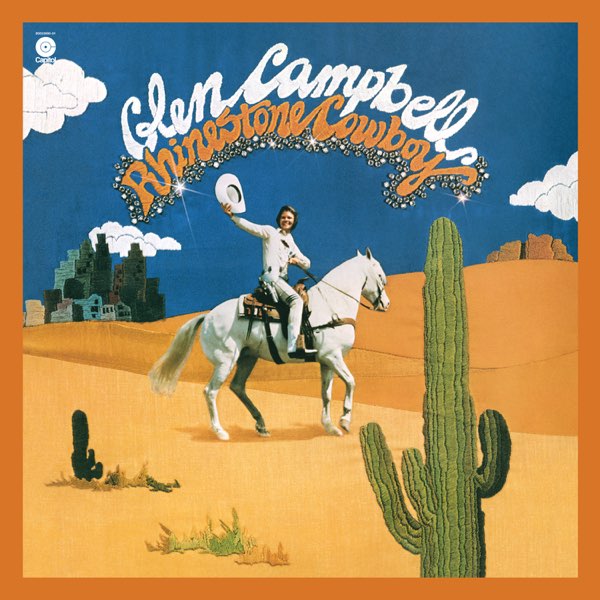 	Rhinestone Cowboy - Glen Campbell	